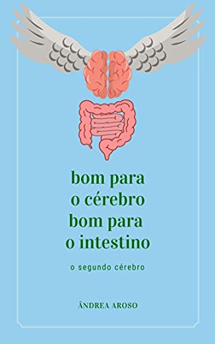 Capa do livro: Bom para o cérebro, bom para o intestino, o segundo cérebro - Ler Online pdf