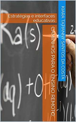 Livro PDF Caminhos para o Ensino remoto: : Estratégias e interfaces educativas
