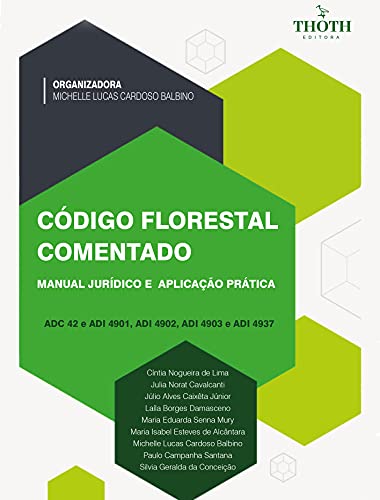 Livro PDF: CÓDIGO FLORESTAL COMENTADO: MANUAL JURÍDICO E APLICAÇÃO PRÁTICA