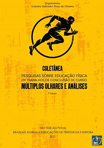 Livro PDF Coletânea “Pesquisas sobre Educação Física em trabalhos de conclusão de curso: múltiplos olhares e análises”