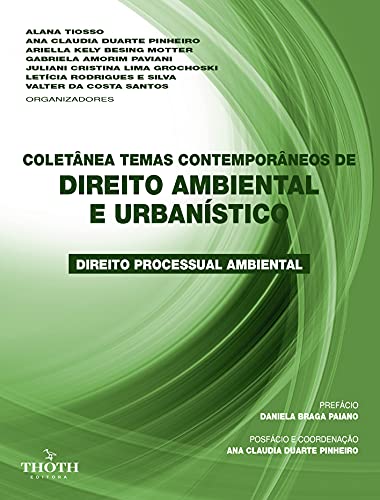 Livro PDF COLETÂNEA TEMAS CONTEMPORÂNEOS DE DIREITO AMBIENTAL E URBANÍSTICO: DIREITO PROCESSUAL AMBIENTAL