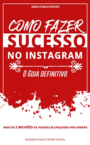 Capa do livro: Como Fazer Sucesso no Instagram: O guia definitivo - Ler Online pdf