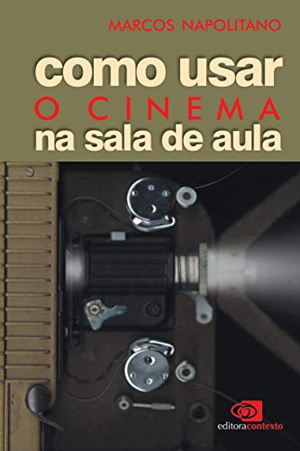 Livro PDF Como usar o cinema na sala de aula