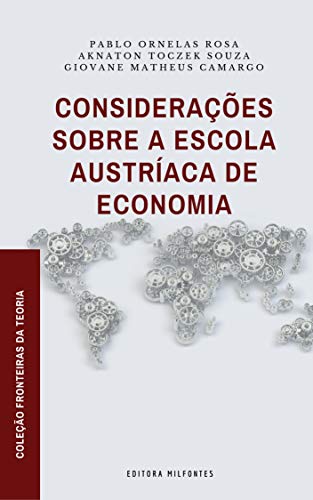 Capa do livro: Considerações sobre a Escola Austríaca de Economia (Coleção Fronteiras da Teoria Livro 2) - Ler Online pdf