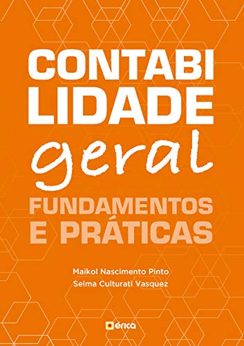 Capa do livro: CONTABILIDADE GERAL – FUNDAMENTOS E PRÁTICAS - Ler Online pdf