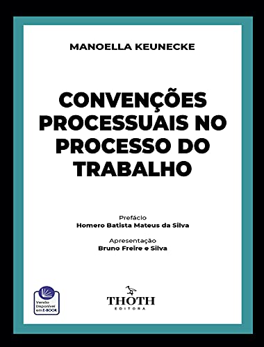 Livro PDF CONVENÇÕES PROCESSUAIS NO PROCESSO DO TRABALHO