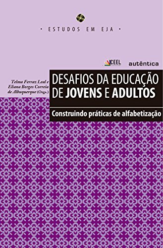 Capa do livro: Desafios da educação de jovens e adultos – Construindo práticas de alfabetização - Ler Online pdf