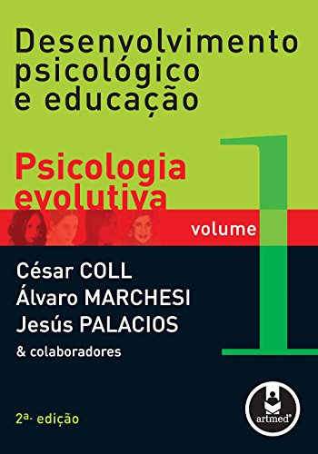 Capa do livro: Desenvolvimento Psicológico e Educação – V1: Psicologia Evolutiva - Ler Online pdf