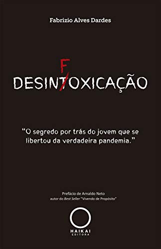 Capa do livro: Desinfoxicação: O segredo por trás do jovem que se libertou da verdadeira pandemia - Ler Online pdf