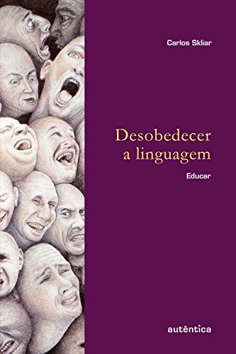 Livro PDF: Desobedecer a linguagem: Educar