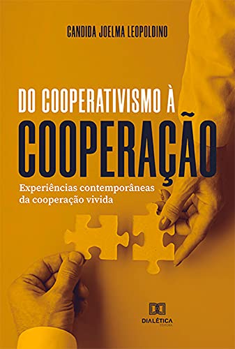 Capa do livro: Do cooperativismo à cooperação: experiências contemporâneas da cooperação vivida - Ler Online pdf