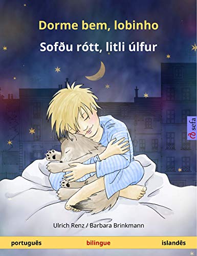 Livro PDF: Dorme bem, lobinho – Sofðu rótt, litli úlfur (português – islandês): Livro infantil bilingue (Sefa livros ilustrados em duas línguas)