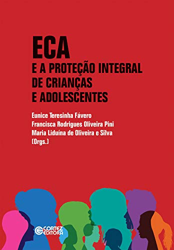 Capa do livro: ECA e a proteção integral de crianças e adolescentes - Ler Online pdf