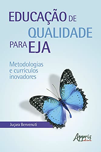 Capa do livro: Educação de Qualidade para EJA: Metodologias e Currículos Inovadores - Ler Online pdf