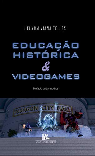 Capa do livro: Educação histórica e videogames - Ler Online pdf