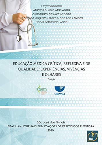 Capa do livro: Educação médica crítica, reflexiva e de qualidade: experiências, vivências e olhares - Ler Online pdf