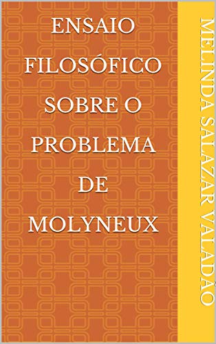 Livro PDF Ensaio Filosófico Sobre O Problema de Molyneux