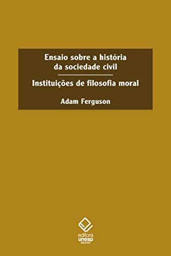 Capa do livro: Ensaio sobre a historia da sociedade civil: Instituições de filosofia moral - Ler Online pdf