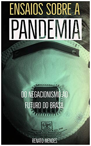 Capa do livro: Ensaios sobre a Pandemia: Do Negacionismo ao Futuro do Brasil - Ler Online pdf