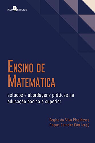 Capa do livro: Ensino de Matemática: Estudos e abordagens práticas na educação básica e superior - Ler Online pdf