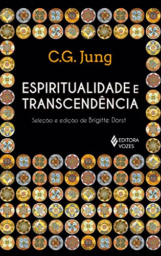 Capa do livro: Espiritualidade e transcendência: Seleção e edição de Brigitte Dorst - Ler Online pdf