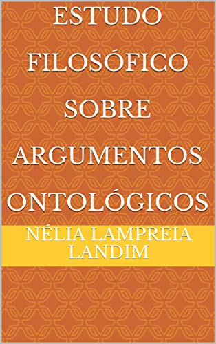 Livro PDF: Estudo Filosófico Sobre Argumentos Ontológicos