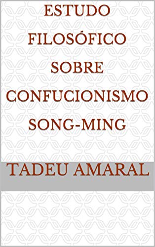 Livro PDF Estudo Filosófico Sobre Confucionismo Song-Ming