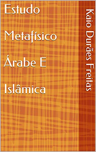 Livro PDF: Estudo Metafísico Árabe E Islâmica