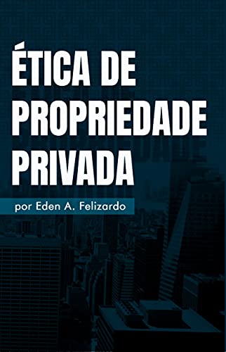 Capa do livro: Ética de Propriedade Privada - Ler Online pdf