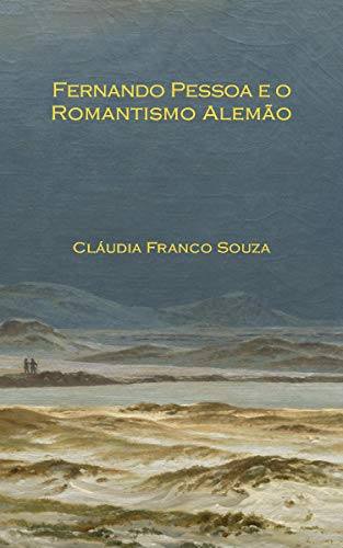 Capa do livro: Fernando Pessoa e o Romantismo Alemão - Ler Online pdf