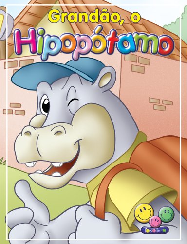 Livro PDF: Filhotes Travessos: Grandão, o Hipopotamo