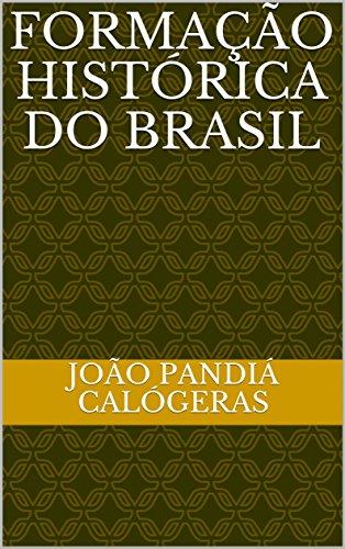 Livro PDF Formação Histórica do Brasil