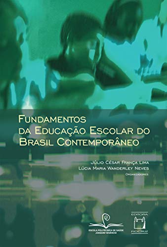 Livro PDF Fundamentos da educação escolar do Brasil contemporâneo