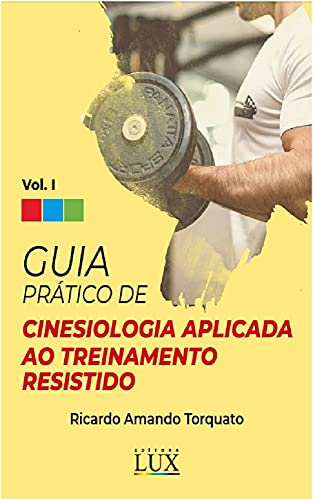 Capa do livro: Guia Prático de Cinesiologia Aplicada ao Treinamento Resistido - Ler Online pdf
