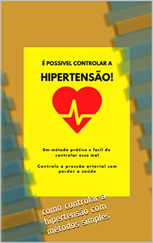 Livro PDF Hipertensão: como controlar a hipertensão com métodos simples