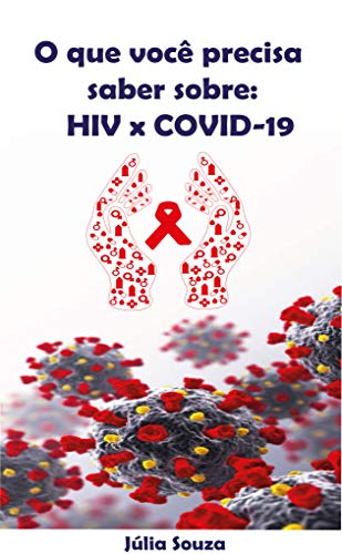 Capa do livro: HIV na pandemia: O que você precisa saber sobre (O que você precisa saber sobre : Livro 1) - Ler Online pdf