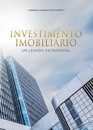 Livro PDF INVESTIMENTO IMOBILIÁRIO: Um Legado Patrimonial