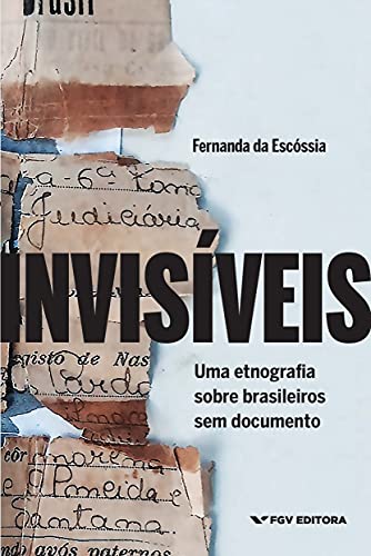 Livro PDF Invisíveis: uma etnografia sobre brasileiros sem documento