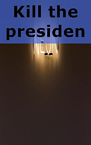 Capa do livro: Kill the president - Ler Online pdf