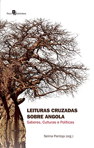 Livro PDF Leituras Cruzadas sobre Angola: Saberes, Culturas e Políticas – volume 2