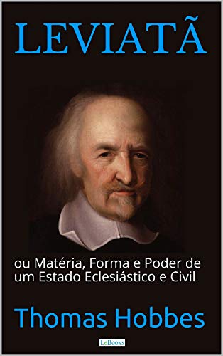Livro PDF LEVIATÃ: Matéria, Forma e Poder de um Estado Eclesiástico e Civil
