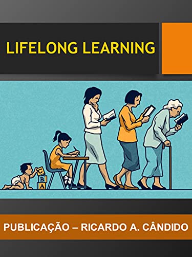 Livro PDF LIFELONG LEARNING: VOCÊ ESTÁ PREPARADO PARA SER UM ETERNO APRENDIZ?