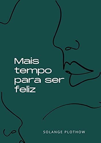 Livro PDF Mais Tempo Para Ser Feliz