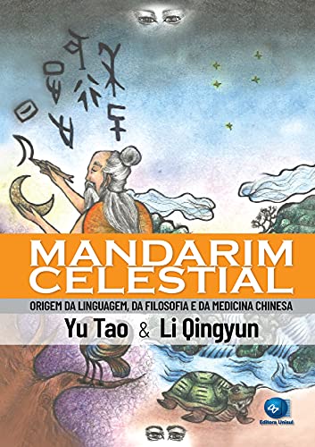 Capa do livro: Mandarim Celestial: Origem da linguagem, da filosofia e da medicina chinesa - Ler Online pdf