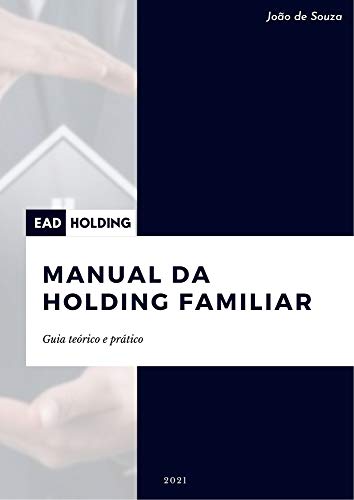 Capa do livro: Manual da Holding Familiar: Guia teórico e prático - Ler Online pdf