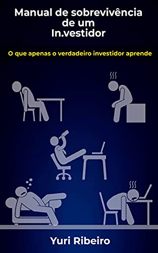 Capa do livro: Manual de sobrevivência do investidor: O que apenas o verdadeiro investidor aprende - Ler Online pdf