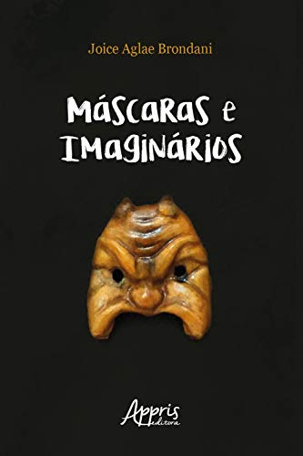 Capa do livro: Máscaras e Imaginários: Bufão, Commedia Dell’arte e Práticas Espetaculares Populares Brasileiras - Ler Online pdf