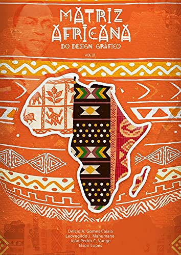 Capa do livro: Matriz Africana do Design Gráfico Vol.3 - Ler Online pdf