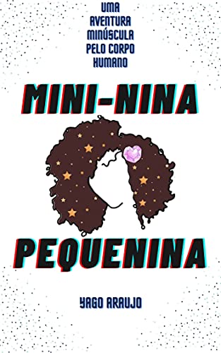 Capa do livro: Mini-Nina Pequenina: Uma Aventura Minúscula pelo Corpo Humano - Ler Online pdf