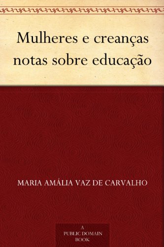 Livro PDF Mulheres e creanças notas sobre educação